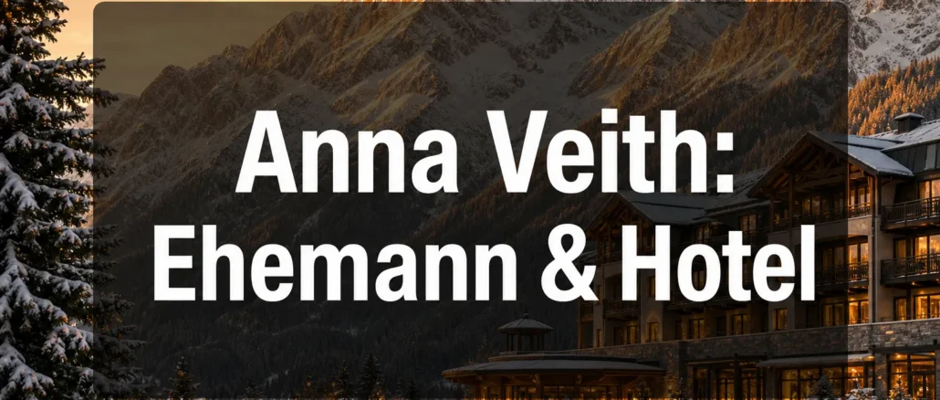 Anna Veith: Ehemann & Hotel