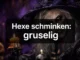Hexe schminken: gruselig