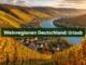 Weinanbaugebiete in Deutschland: Urlaub